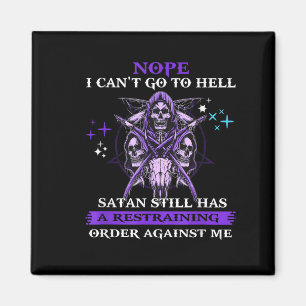 Aimant Non je ne peux pas aller en enfer Satan a toujours
