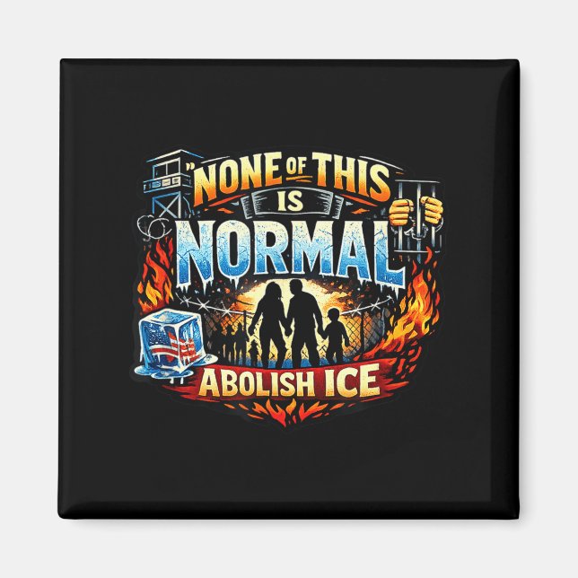 Aimant None of this is normal anti ice protest statement  (Devant)