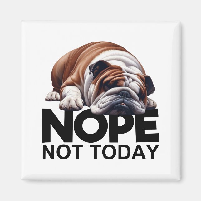 Aimant Nope Pas Aujourd'Hui Bulldog (Devant)
