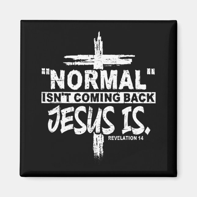 Aimant Normal Isn't Coming Back But Jesus Is Revelation 1 (Devant)