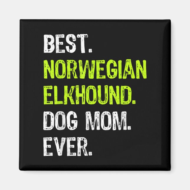 Aimant Norwegian Elkhound Dog Mom Ever Dog Lovers  (Devant)