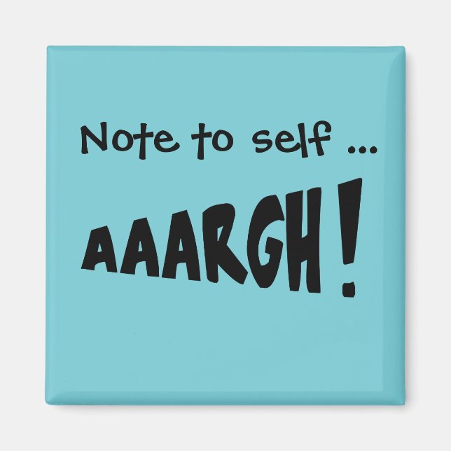 Aimant Note à soi-même "AAARGH !" (Devant)