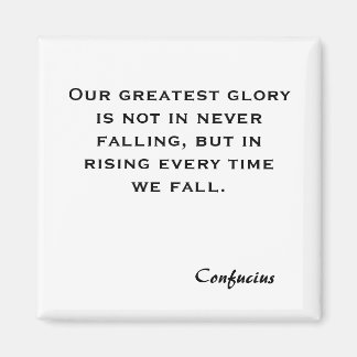 Aimant Notre plus grande gloire n'est pas de ne jamais to