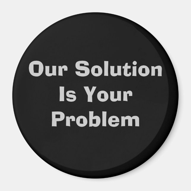 Aimant Notre solution est votre problème (Devant)