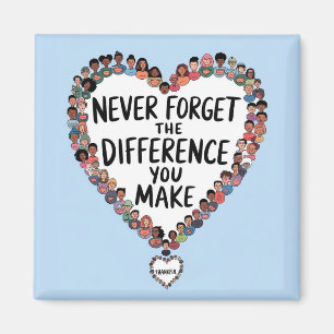 Aimant N'Oubliez Jamais La Différence Que Vous Faites, Me