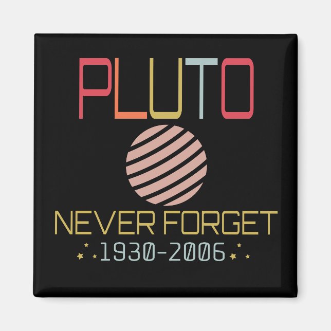 Aimant N'Oubliez Jamais Pluto Retro Funny Space, Science (Devant)