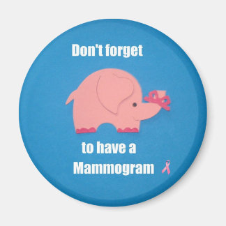 Aimant N'oubliez pas d'avoir un Mammogramme.