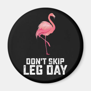 Aimant N'oubliez pas la journée de jambes Flamant rose En