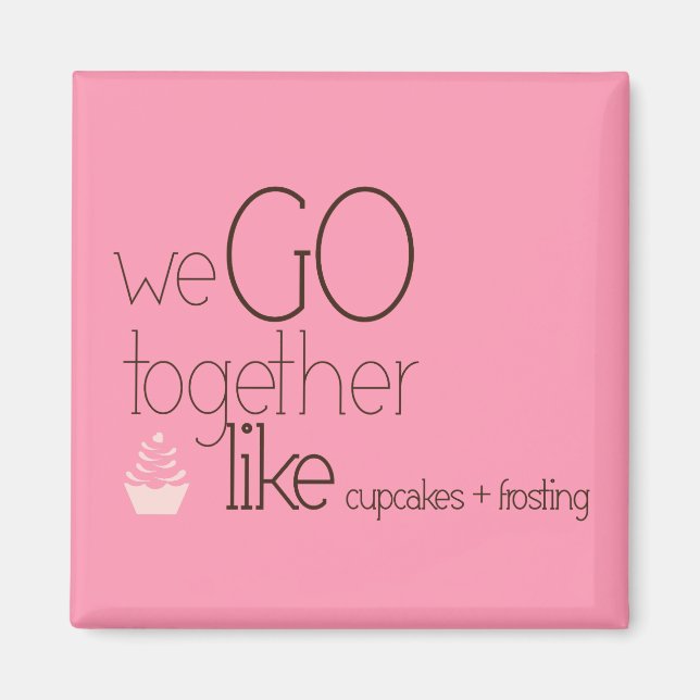 Aimant Nous Allons Ensemble/Comme Des Cupcakes + Froid (Devant)