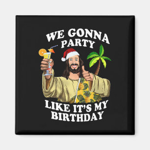 Aimant Nous allons faire la fête comme mon anniversaire J