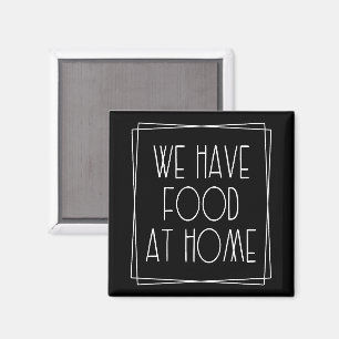 Aimant Nous avons de la nourriture à la maison Maman amus