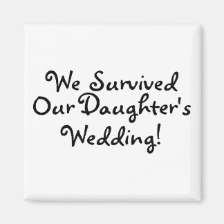 Aimant Nous avons survécu à nos filles Mariage
