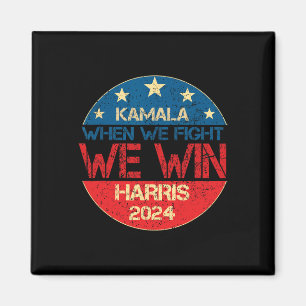 Aimant Nous Combattons Nous Gagnons 2024 Kamala Harris Po