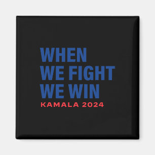 Aimant Nous combattons Nous Gagnons Kamala Harris Pour Pr
