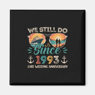 Aimant Nous faisons toujours 33e anniversaire de mariage