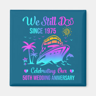 Aimant Nous faisons toujours 50e anniversaire de mariage