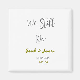 Aimant Nous faisons toujours mariage anniversaire or gris