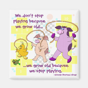 Aimant Nous n'arrêtons pas de jouer parce que nous vieill