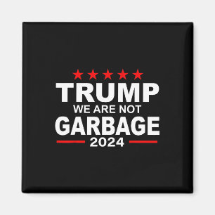 Aimant Nous ne sommes pas des ordures Votez Trump 2025 Ci