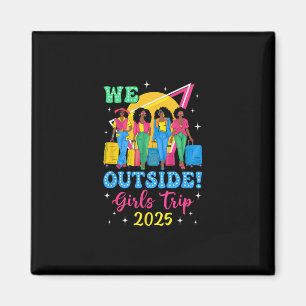 Aimant Nous sommes à l'extérieur Voyage de filles 2025 Fi