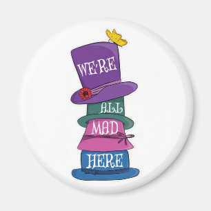 Aimant Nous sommes tous fous ici Mad Hatter Alice au pays