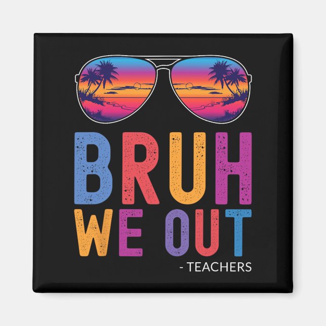 Aimant Nous Sortons Enseignants Été Dernier Jour D'École  (Devant)