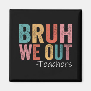 Aimant Nous Sortons Enseignants Joyeux Dernier Jour De L'