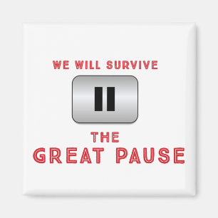 Aimant Nous survivrons à la Grande Pause