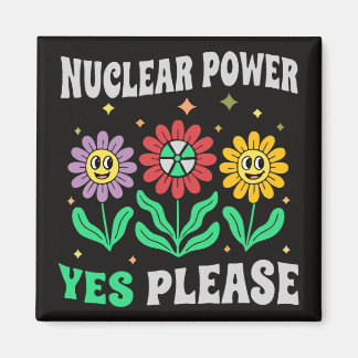 Aimant Nuclear power yes please smiling flowers