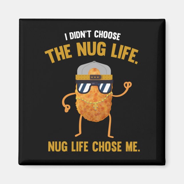 Aimant Nug Life Funny Chicken Nuggets (Devant)