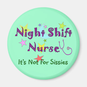 Aimant Nuit Shift Nurse PAS POUR SOISSIES