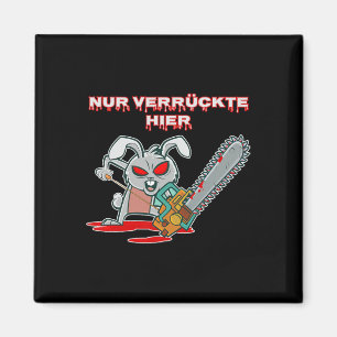 Aimant Nur Verrückte Hier Fun Rabbit avec Chainsaw Gift I