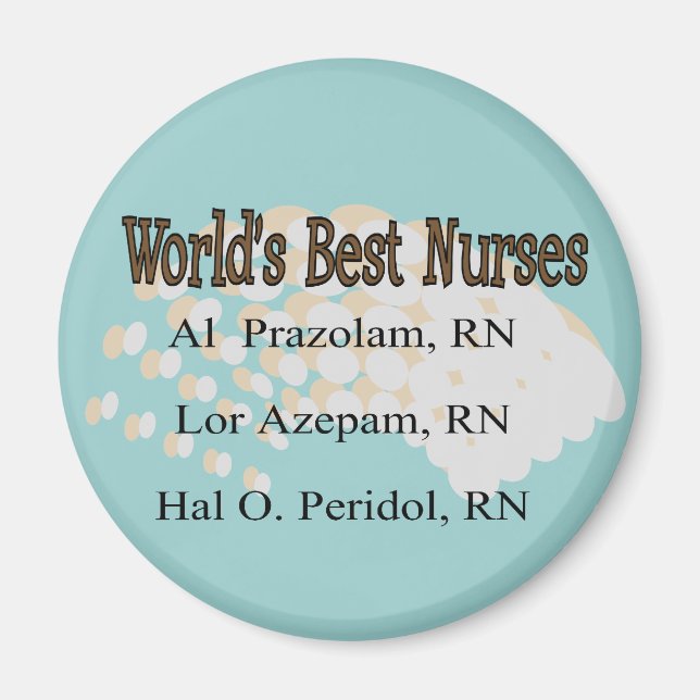 Aimant Nurse Humor Buttons Best Nurses (Devant)