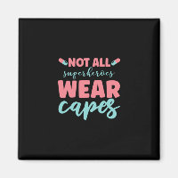 Nurse | Not All Superhéroïes Wear Capes