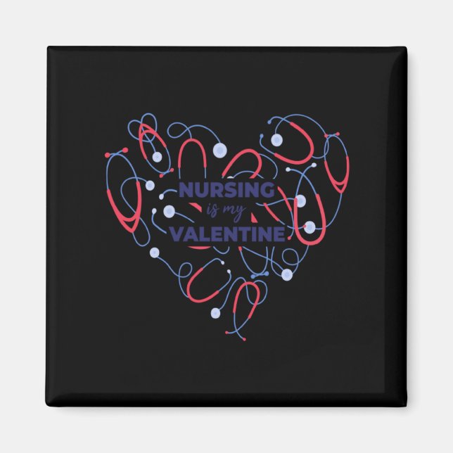 Aimant Nursing Is My Valentine Nurse Heart Valentines Day (Devant)