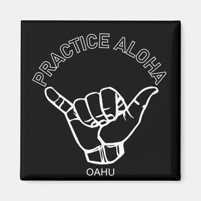 Aimant Oahu - Pratiquer Aloha Shaka (Hang Loin) (Devant)