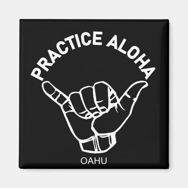 Aimant Oahu - Pratiquer Aloha Shaka (Hang Loin) (Devant)