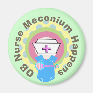 Aimant OB Infirmière Cadeaux "Meconium Happens"