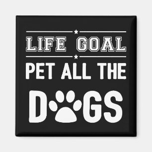 Aimant Objectif de vie : Pet Tous les Chiens II