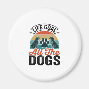 Aimant Objectif de vie Tous les chiens Conception vintage