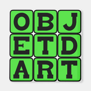 Aimant Objet d'Art, Objet d'Art