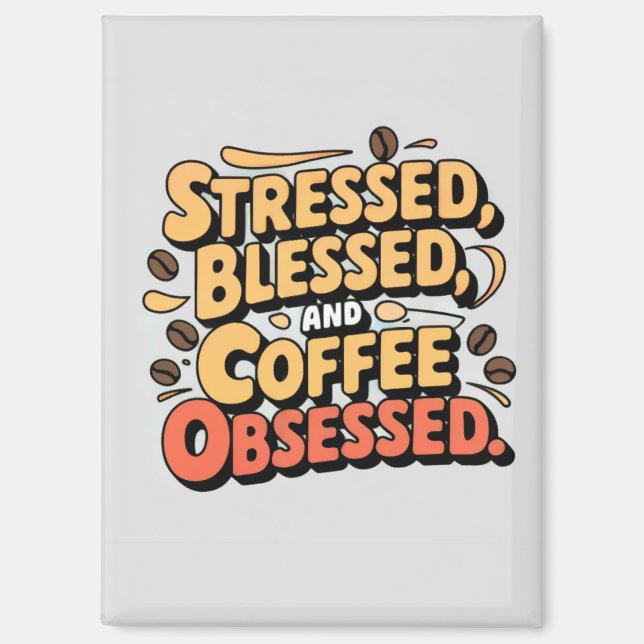 Aimant Obsédé, Stressé, Bienheureux Et Café (Recto)