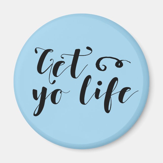 Aimant Obtenez votre typographie de vie (Devant)