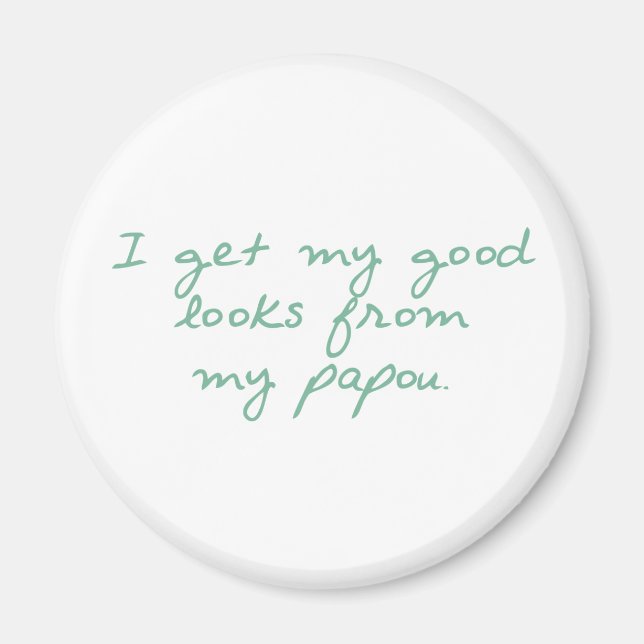 Aimant Obtenir mes regards de Papou (Devant)