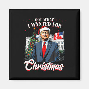 Aimant Obtenu ce que je voulais pour Noël Trump 2025 _1