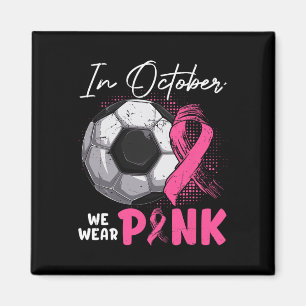 Aimant Octobre Nous Portons Pink Breast Cancer Sensibilis