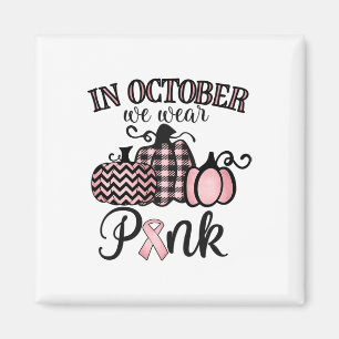Aimant Octobre Nous Portons Rose Thanksgiving Cancer du s