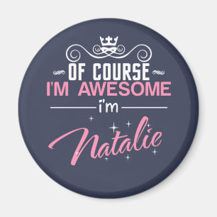 Aimant Of Course I'm Awesome I'm Natalie