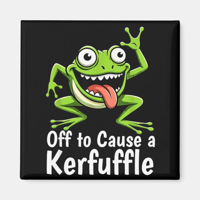 Aimant Off To Cause A Kerfuffle Funny Meme Frog Mischief  (Devant)