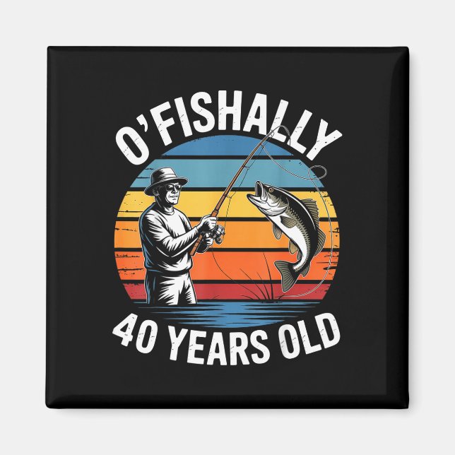 Aimant Officiellement 40 ans drôle pêche 40e anniversaire (Devant)